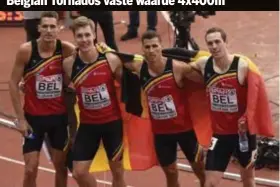  ??  ?? Belgian Tornados vaste waarde 4x400m