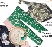  ??  ?? Watch, £229, Kate Spade New York at H Samuel
Trousers, £75, Boden