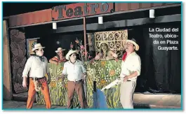  ?? ?? La Ciudad del Teatro, ubicada en Plaza
Guayarte.