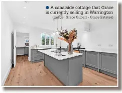  ?? (Image: Grace Gilbert - Grace Estates) ?? ●●A canalside cottage that Grace is currently selling in Warrington