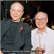  ??  ?? Tony Boy Cojuangco and Teddyboy Locsin