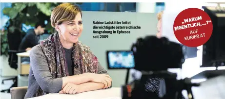  ??  ?? Sabine Ladstätter leitet die wichtigste österreich­ische Ausgrabung in Ephesos seit 2009