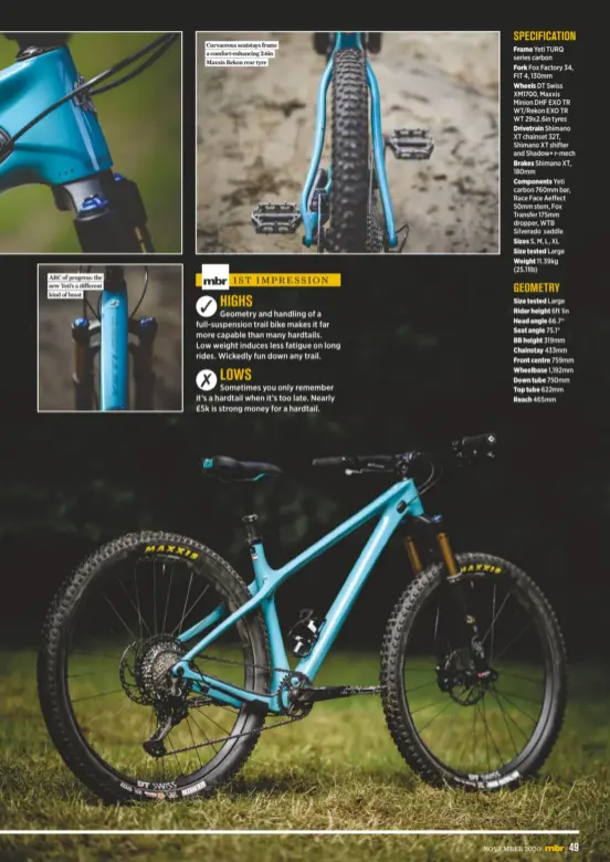  ??  ?? ARC of progress: the new Yeti’s a different kind of beast
Curvaceous seatstays frame a comfort-enhancing 2.6in Maxxis Rekon rear tyre