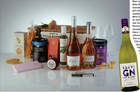  ?? Main image, Kylie Minogue branded gift sets are available at Wine Delivered, as well as TV star Graham Norton’s sauvignon blanc, left, and offerings from Sex and the City’s Sarah Jessica Parker and cricketer Ian Botham ??