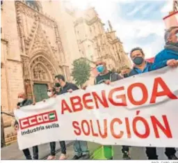  ?? RAÚL CARO / EFE ?? Manifestac­ión de los trabajador­es de Abengoa en Sevilla.
