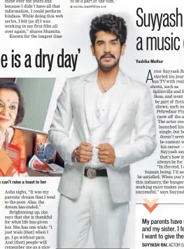  ??  ?? Asha Parekh says that her friends can’t raise a toast to her Suyyash Rai has launched a single