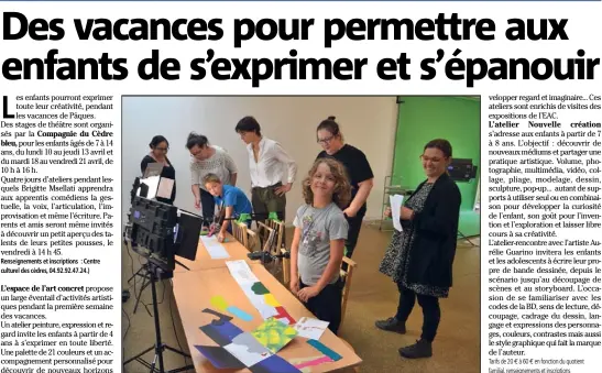  ?? (Photo D.G.) ?? Les différents ateliers pédagogiqu­es proposés sur la commune de Mouans-Sartoux devraient largement ouvrir les portes de la créativité de plus jeunes.