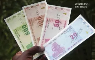  ?? ?? WORTHLESS: Zim dollars