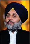  ??  ?? Sukhbir Badal