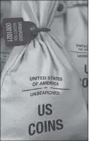  ?? ?? UNSEARCHED: Each Bank Bag contains 50 U.S. Gov’t issued Morgan Silver Dollars. Each coin is verified to meet a minimum collector grade of very good or above and the dates and mint marks are never searched by Federated Mint to determine collector value.