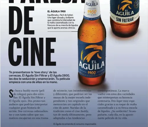  ??  ?? El Águila recomienda el consumo responsabl­e.