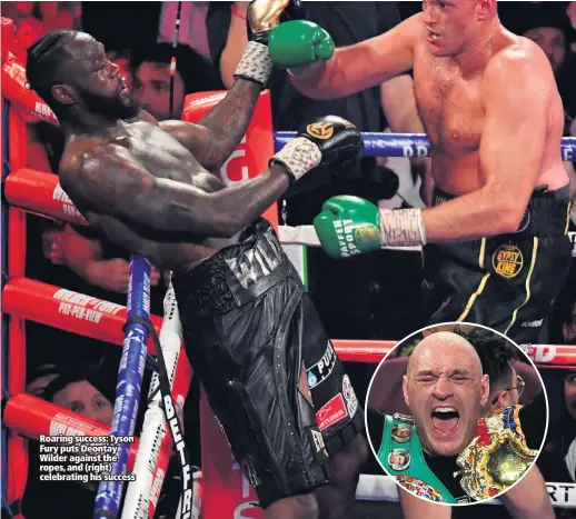  ??  ?? Roaring success: Tyson Fury puts Deontay Wilder against the ropes, and (right) celebratin­g his success