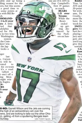  ?? USA TODAY Sports ?? OHI-NO: Garrett Wilson and the Jets are coming off the high of an extraordin­ary win over the Browns, and are looking to take out the other Ohio team, getting +6 from a sputtering Bengals team on Sunday.