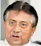  ??  ?? Pervez Musharraf