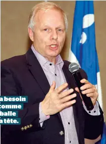  ??  ?? Le PQ a besoin de ça comme d’une balle dans la tête.