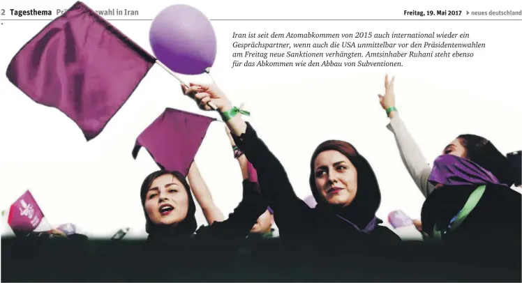  ?? Foto: AFP/Berouz Mehri ?? Iranische Frauen haben sich im Wahlkampf für ihre Rechte eingesetzt.