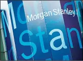  ??  ?? In this file photo, the Morgan Stanley logo is displayed on its Times Square building, in New York. Morgan Stanley reports financial results on Jan 16. (AP)