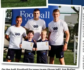  ??  ?? On the ball: Football Escapes team (from left) Joe Butler, Butler Dimitar Berbatov and Jamie Cook with two young hopefuls
What a result: Parklane resort and (inset, left) Joseph training