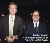  ??  ?? Gautier Mignot, embajador de Francia en Colombia, y Eddie Bedón
