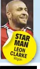  ??  ?? STAR MAN LEON CLARKE Wigan