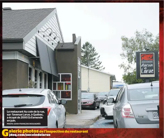  ?? PHOTO JEAN-FRANÇOIS DESGAGNÉS ?? Le restaurant Au coin de la rue, sur l’avenue Larue, à Québec, a écopé de 2000 $ d’amende en juin.