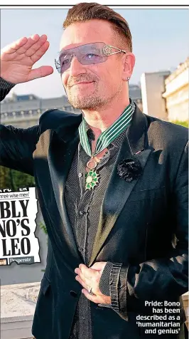  ??  ?? Pride: Bono has been described as a ‘humanitari­an and genius’
