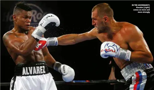  ?? Photos: NOAH K MURRAY/USA TODAY SPORTS ?? IN THE ASCENDANCY: Kovalev [right] comes on more and more strongly