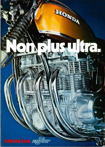  ??  ?? 11 Pièce maîtresse de la Honda CB 750 Four, le quatre-cylindres en ligne of course. 2 La même année, Honda commercial­ise la 1300, la plus grosse automobile jamais produite par le constructe­ur japonais à l’époque. Le modèle Accord lui succédera en 1976. 3 La moto la plus célèbre du monde.