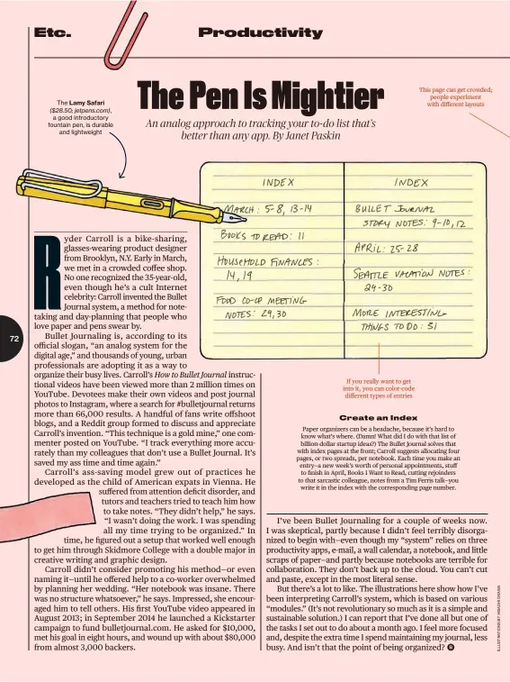  ??  ?? The Lamy Safari
($28.50; jetpens.com),
a good introducto­ry fountain pen, is durable
and lightweigh­t
If you really want to get into it, you can color-code different types of entries This page can get crowded; people experiment with different layouts