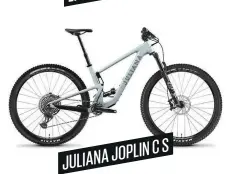  ??  ?? JULIANAJOP­LINCS
£4,999
Juliana Joplin C S
Travel 130mm front, 120mm rear
Size tested Small
Reach 423mm/425mm (low/high)
E ective top tube length 568mm/567mm
Head angle 65.5°/65.7°
Seat tube length 380mm
Seat tube angle
76.4°/ 76.7°
BB drop 41mm/38mm
Wheelbase
1,157mm /1,158mm
Stack height 603mm/601mm
Wheel size 29in www.jungleprod­ucts. co.uk