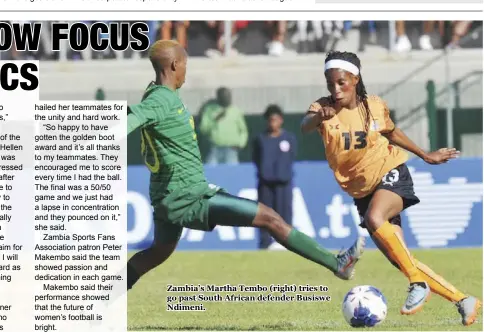  ??  ?? Zambia’s Martha Tembo (right) tries to go past South African defender Busiswe Ndimeni.