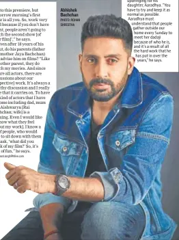  ?? PHOTO: ROHAN SHRESTHA ?? Abhishek Bachchan