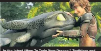  ??  ?? In the latest “How To Train Your Dragon,” Toothless and Hiccup find their friendship challenged by a lady lizard.