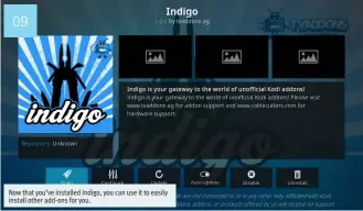  ??  ?? Now that you’ve installed Indigo, you can use it to easily install other add-ons for you.