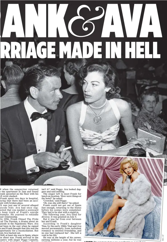  ??  ?? LOVER: The pair had a furious row over Frank’s ex, Lana Turner