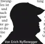  ??  ?? Von Erich Nyffenegge­r