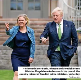 ?? Frank Augstein ?? Prime Minister Boris Johnson and Swedish Prime Minister Magdalena Andersson in Harpsund, the country retreat of Swedish prime ministers, yesterday
