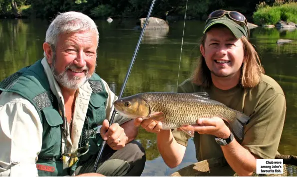  ??  ?? Chub were among John’s favourite fish.