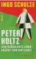  ?? Ingo Schulze: Peter Holz – Sein glückliche­s Leben erzählt von ihm selbst ?? S. Fischer, 576 Seiten, 22 Euro