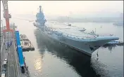  ?? REUTERS ?? China's first domestical­ly developed aircraft carrier departs Dalian, Liaoning province, on Sunday.