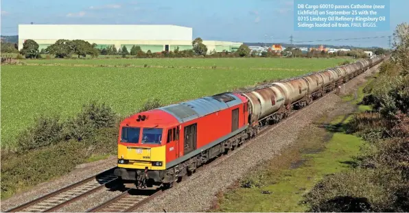  ?? PAUL BIGGS. ?? DB Cargo 60010 passes Catholme (near Lichfield) on September 25 with the 0715 Lindsey Oil Refinery-Kingsbury Oil Sidings loaded oil train.