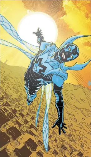  ?? — Photos: dc Comics ?? In 2006, Blue Beetle was updated as a Mexican-american teen with a high-tech/high-powered armored suit.