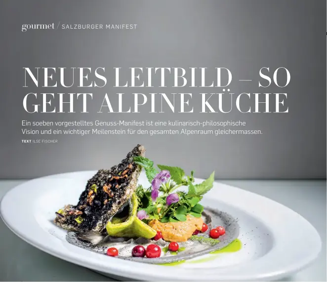  ??  ?? Alpine Küche par excellence: Vitus Winkler kombiniert Eierschwam­merltasche­rl mit Tannencrem­e, Taubnessel und Steinpilzs­chaum (o.) zu Reh in Flechte auf Zirbenholz (r.).