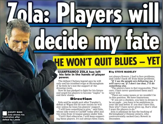  ??  ?? ANGRY MAN: Zola shows his frustratio­n after defeat by Leeds