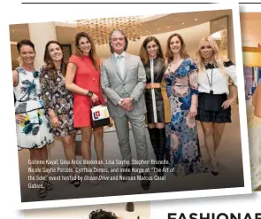  ??  ?? Corinne Kayal, Gina Arcic Beekman, Lisa Sayfie, Stephen Brunelle, Nicole Sayfie Porcelli, Cynthia Demos, and Irene Korge at “The Art of the Sole” event hosted by Ocean Drive and Neiman Marcus Coral Gables.