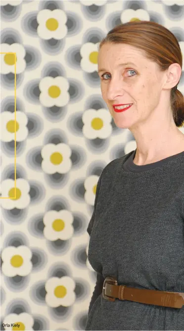  ??  ?? Orla Kiely