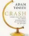  ??  ?? CRASH Adam ToozeCríti­ca Barcelona, 2018 782 p. | 29,90 € | e-book, 14,99 €