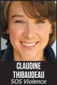  ??  ?? CLAUDINE THIBAUDEAU SOS Violence conjugale