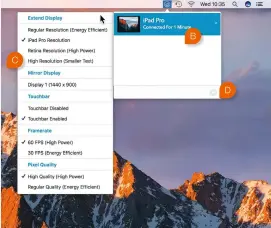  ??  ?? Duet Display’s menu bar icon This icon tells you Duet is running. It’s dimmed if the app can’t find your iPad. Confirm the connection With your iPad connected over USB, Duet’s icon goes darker and its menu shows the iPad’s name. Put the pointer over...