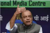  ?? — PTI ?? Finance minister Arun Jaitley speaks during a press conference in New Delhi on Monday.